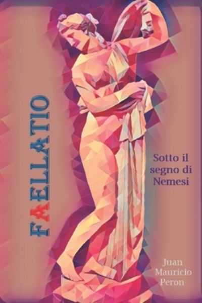 Faellatio - Amazon Digital Services LLC - KDP Print US - Books - Amazon Digital Services LLC - KDP Print - 9781713310785 - November 21, 2021