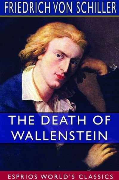 Cover for Friedrich Von Schiller · The Death of Wallenstein (Paperback Bog) (2024)