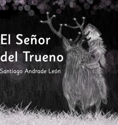 Cover for Santiago Andrade Len · El Seor del Trueno (Hardcover Book) (2022)