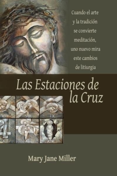 Cover for Mary Jane Miller · Las Estaciones de la Cruz (Paperback Book) (2021)