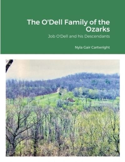 Cover for Nyla Gair Cartwright · The O'Dell Family of the Ozarks: Job O'Dell and His Descendants (Pocketbok) (2020)