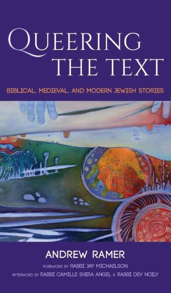 Cover for Andrew Ramer · Queering the Text: Biblical, Medieval, and Modern Jewish Stories (Inbunden Bok) (2020)