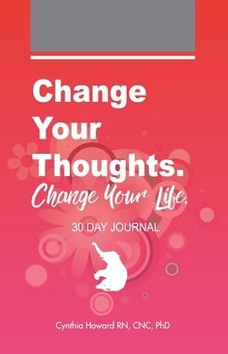 Cover for Cnc Howard · Change your Thoughts. Change Your Life. (Taschenbuch) (2020)