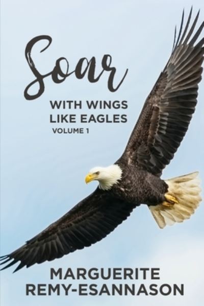 Cover for Marguerite Remy-Esannason · Soar - With Wings Like Eagles (Paperback Book) (2021)