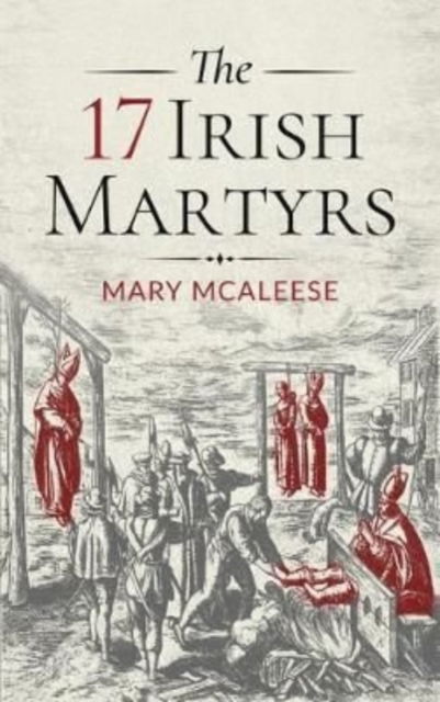 Cover for Mary McAleese · The 17 Irish Martyrs (Hardcover Book) (2022)