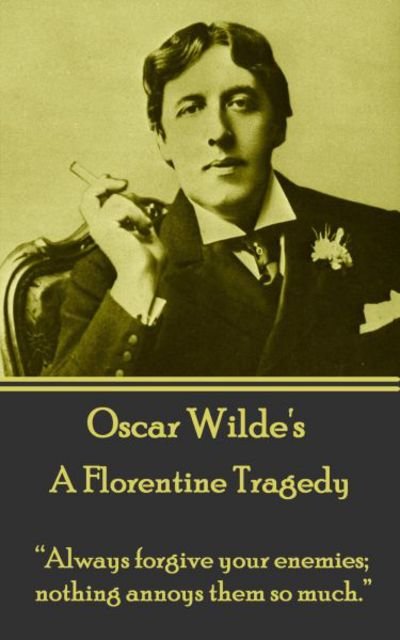 Cover for Oscar Wilde · Oscar Wilde - A Florentine Tragedy (Paperback Book) (2017)