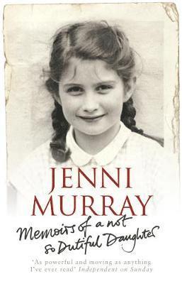 Memoirs Of A Not So Dutiful Daughter - Jenni Murray - Książki - Transworld Publishers Ltd - 9781784163785 - 26 kwietnia 2018