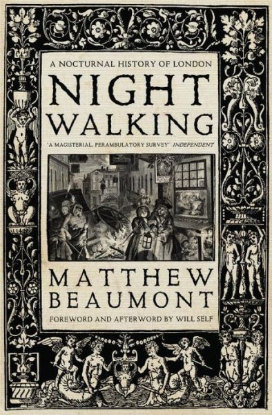 Cover for Matthew Beaumont · Nightwalking: A Nocturnal History of London (Paperback Book) (2016)