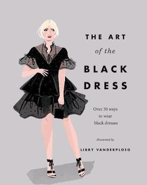 Cover for Hardie Grant Books · The Art of the Black Dress: Over 30 Ways to Wear Black Dresses (Hardcover Book) [Hardback edition] (2020)