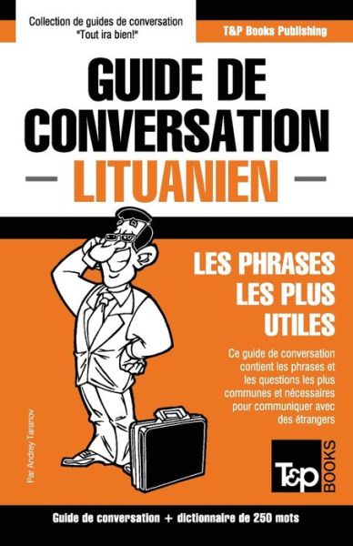 Cover for Andrey Taranov · Guide de conversation Francais-Lituanien et mini dictionnaire de 250 mots (Pocketbok) (2016)