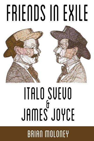 Cover for Brian Moloney · Friends in Exile: Italo Svevo and James Joyce - Troubador Italian Studies (Paperback Bog) (2018)