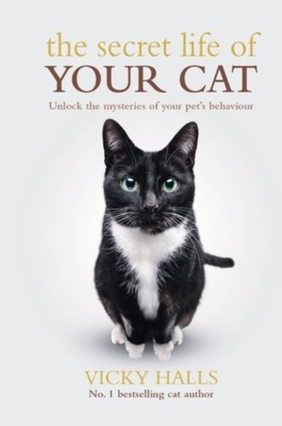 The Secret Life Of Your Cat - Vicky Halls - Books - Octopus Publishing Group - 9781788404785 - February 6, 2024