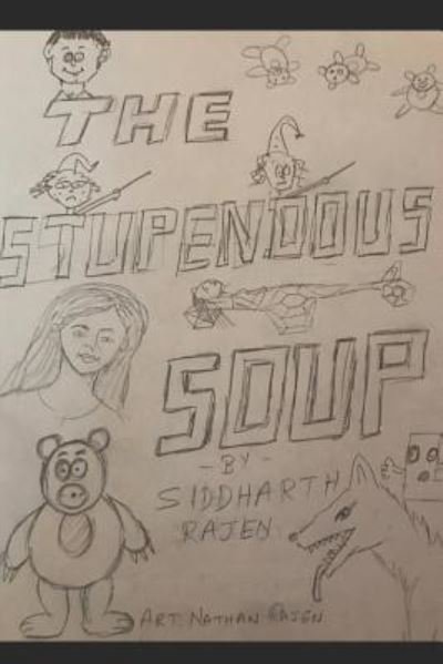 Cover for Siddharth Rajen · The Stupendous Soup (Paperback Book) (2018)