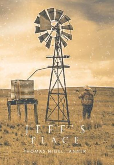 Cover for Thomas Nigel Tanner · Jeff's Place (Hardcover Book) (2019)