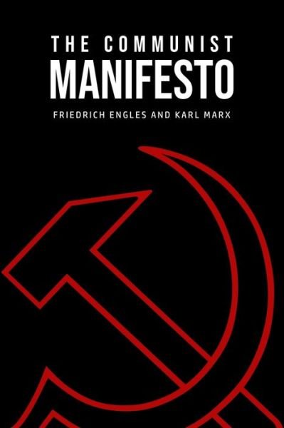The Communist Manifesto - Karl Marx - Boeken - USA Public Domain Books - 9781800609785 - 4 juli 2020