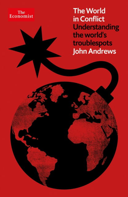 Cover for John Andrews · The World in Conflict: Understanding the world's troublespots (Paperback Book) [Main edition] (2022)