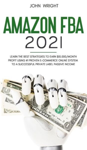 Cover for John Wright · Amazon FBA 2021 (Inbunden Bok) (2021)
