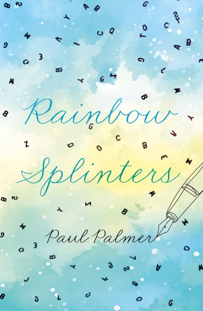 Cover for Paul Palmer · Rainbow Splinters (Paperback Book) (2024)