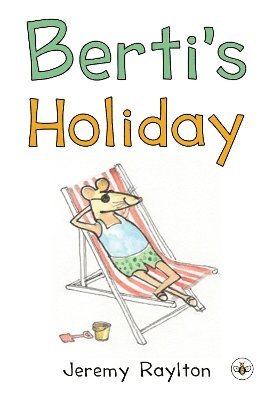 Cover for Jeremy Raylton · Berti's Holiday (Pocketbok) (2023)