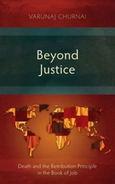 Cover for Varunaj Churnai · Beyond Justice: Death and the Retribution Principle in the Book of Job (Hardcover Book) (2018)