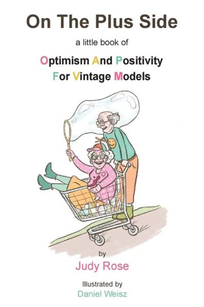 Cover for Judy Rose · On The Plus Side: A Little Book of Optimism and Positivity for Vintage Models (Paperback Book) (2021)