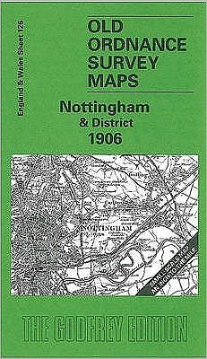 Cover for Alan Sillitoe · Nottingham and District 1906: One Inch Map 126 - Old O.S. Maps of England and Wales (Map) [Facsimile of 1906 edition] (2001)