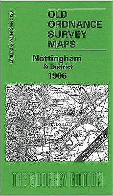 Cover for Alan Sillitoe · Nottingham and District 1906: One Inch Map 126 - Old O.S. Maps of England and Wales (Landkarten) [Facsimile of 1906 edition] (2001)