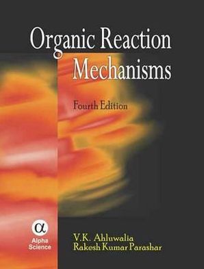 Cover for V.K. Ahluwalia · Organic Reaction Mechanisms (Hardcover Book) [4 Revised edition] (2011)