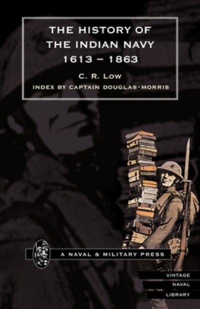Cover for By Cr Low · HISTORY of the INDIAN NAVY 1600 - 1863 Volume 1 (Bok) (2007)