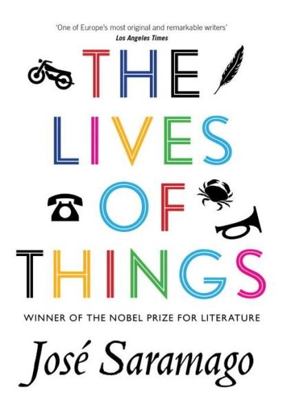 Cover for Jose Saramago · The Lives of Things (Inbunden Bok) (2012)