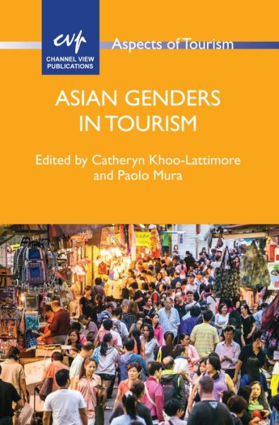 Cover for Catheryn Khoo-lattimore · Asian Genders in Tourism - Aspects of Tourism (Paperback Book) (2016)
