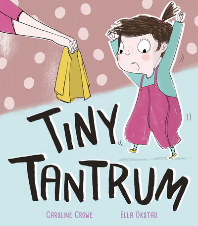 Cover for Caroline Crowe · Tiny Tantrum (Paperback Book) (2018)