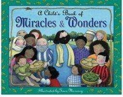 Child's Book of Miracles & Wonders - Trace Moroney - Boeken - SPCK Publishing - 9781859854785 - 2003