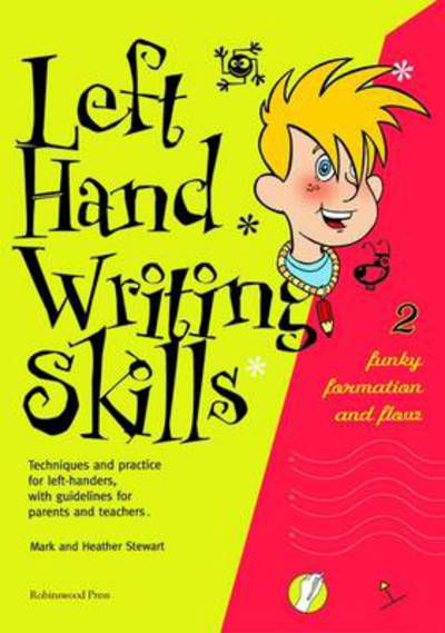 Left Hand Writing Skills: Funky Formation and Flow - Mark Stewart - Libros - Robinswood Press - 9781869981785 - 1 de abril de 2005