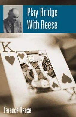 Play Bridge with Reese - Terence Reese - Books - Master Point Press - 9781897106785 - April 14, 2011