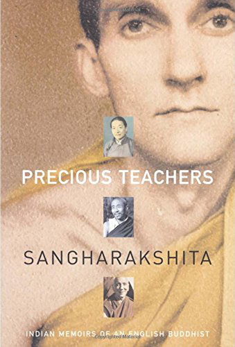 Cover for Bikshu Sangharakshita · Precious Teachers: Indian Memoirs of an English Buddhist (Paperback Book) (2008)