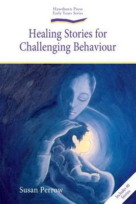 Cover for Susan Perrow · Healing Stories for Challenging Behaviour - Early Years (Paperback Book) (2008)