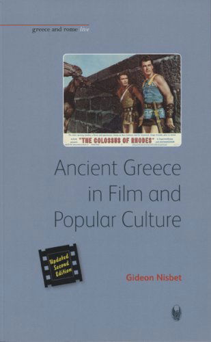 Cover for Gideon Nisbet · Ancient Greece in Film and Popular Culture - Bristol Phoenix Press Greece and Rome Live (Paperback Book) [2 Rev edition] (2008)