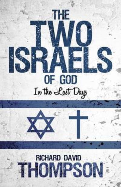 Cover for Richard Thompson · The Two Israels of God in the Last Days (Pocketbok) (2012)