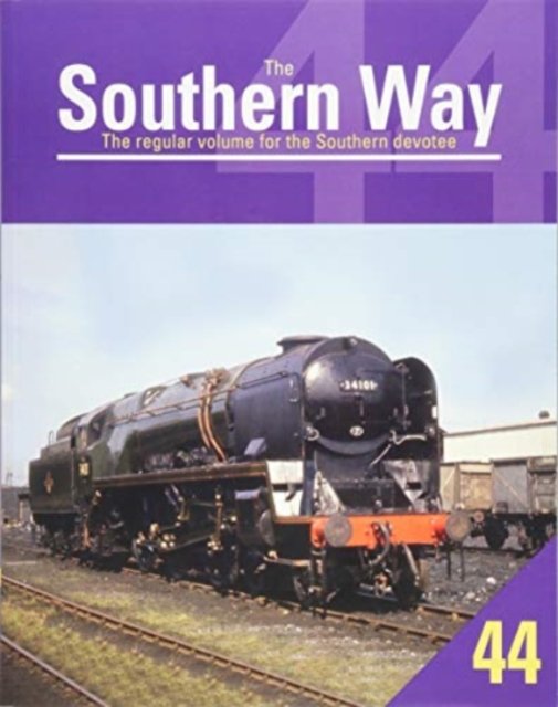 The Southern Way Issue No. 44: The Regular Volume for the Southern Devotee - The Southern Way - Robertson, Kevin (Author) - Böcker - Crecy Publishing - 9781909328785 - 31 oktober 2018