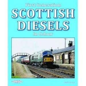 First Generation Scottish Diesels in Colour - David Dunn - Books - Book Law Publications - 9781909625785 - November 30, 2017