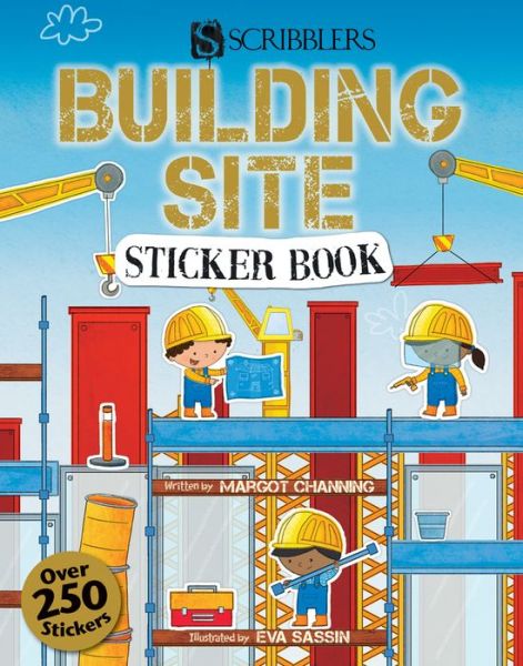 Cover for Margot Channing · Scribblers Fun Activity Building Site Sticker Book - Scribblers Fun Activity (Paperback Book) [Illustrated edition] (2019)