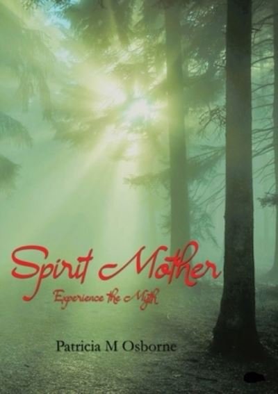 Cover for Patricia M. Osborne · Spirit Mother (Book) (2022)
