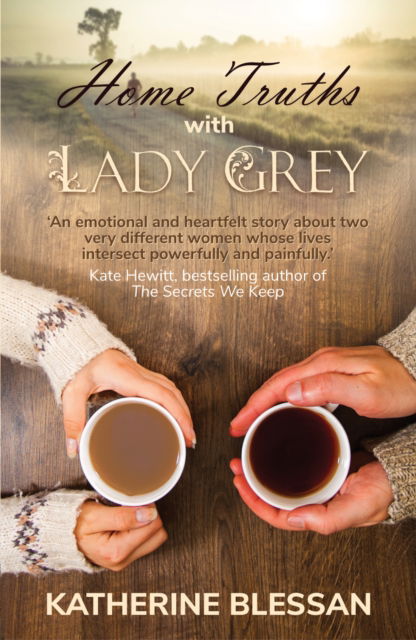 Home Truths with Lady Grey - Katherine Blessan - Books - The Conrad Press - 9781914913785 - May 4, 2022