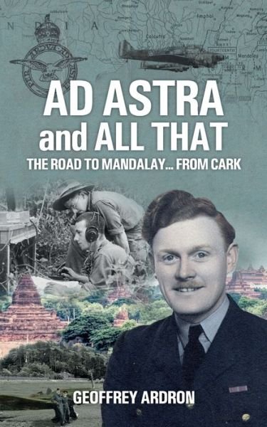 AD ASTRA and ALL THAT - Geoffrey Ardron - Libros - MRTS - 9781916021785 - 11 de julio de 2019