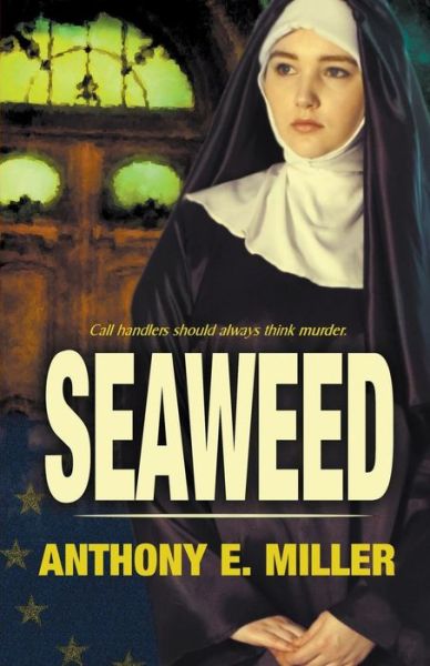 Seaweed - Anthony E Miller - Kirjat - Whimsical Publications - 9781940707785 - tiistai 3. toukokuuta 2016