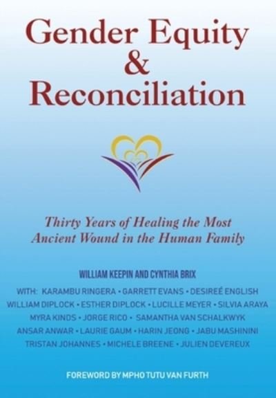 Cover for Keepin, William (William Keepin) · Gender Equity &amp; Reconciliation: Thirty Years of Healing the Most Ancient Wound in the Human Family (Paperback Book) (2022)