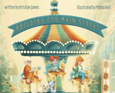 Cover for Kristian James · Building Our Main Street (N/A) (2022)