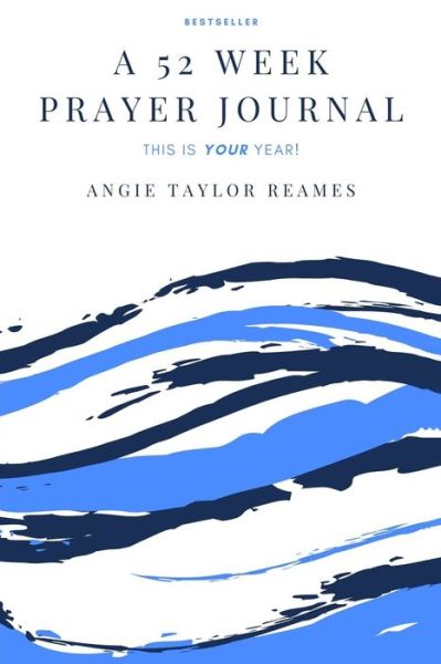 Cover for Angie Taylor Reames · A 52 Week Prayer Journal (Paperback Book) (2020)