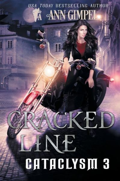 Cracked Line: An Urban Fantasy - Cataclysm - Ann Gimpel - Kirjat - Ann Giimpel Books, LLC - 9781948871785 - tiistai 16. kesäkuuta 2020